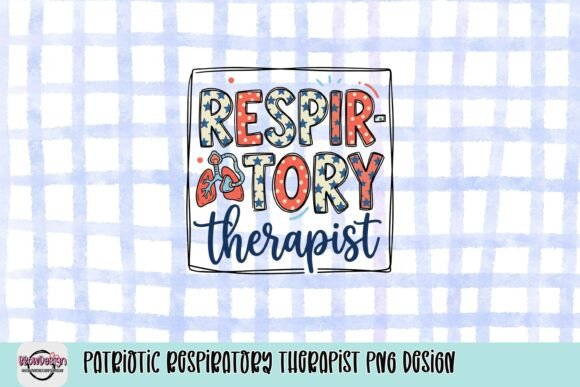 Download Patriotic Respiratory Therapist PNG Design - Sign Collection