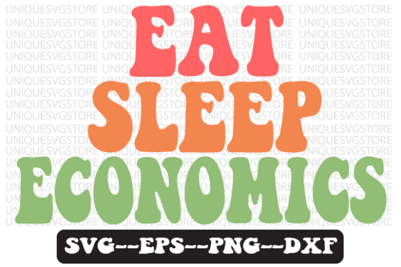 Download Eat Sleep Economics Retro Svg Design - Sign Collection